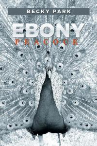 Cover image: Ebony Peacock 9781514432877