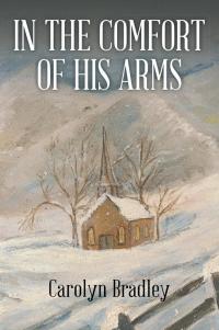 Imagen de portada: In the Comfort of His Arms 9781514433126