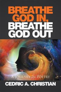 Cover image: Breathe God In, Breathe God Out 9781514433706