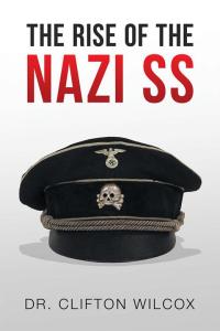 表紙画像: The Rise of the Nazi Ss 9781514435236