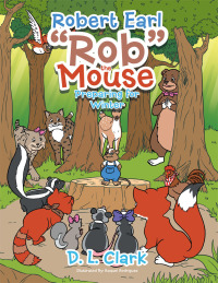 Titelbild: Robert Earl “Rob” the Mouse 9781514436240