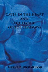 Omslagafbeelding: Caves in the Heart & Dance of the Shadows 9781514437414