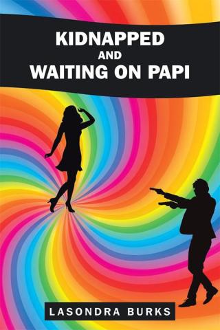 Cover image: Kidnapped and Waiting on Papi 9781514438077