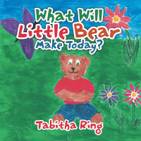 Imagen de portada: What Will Little Bear Make Today? 9781514441688