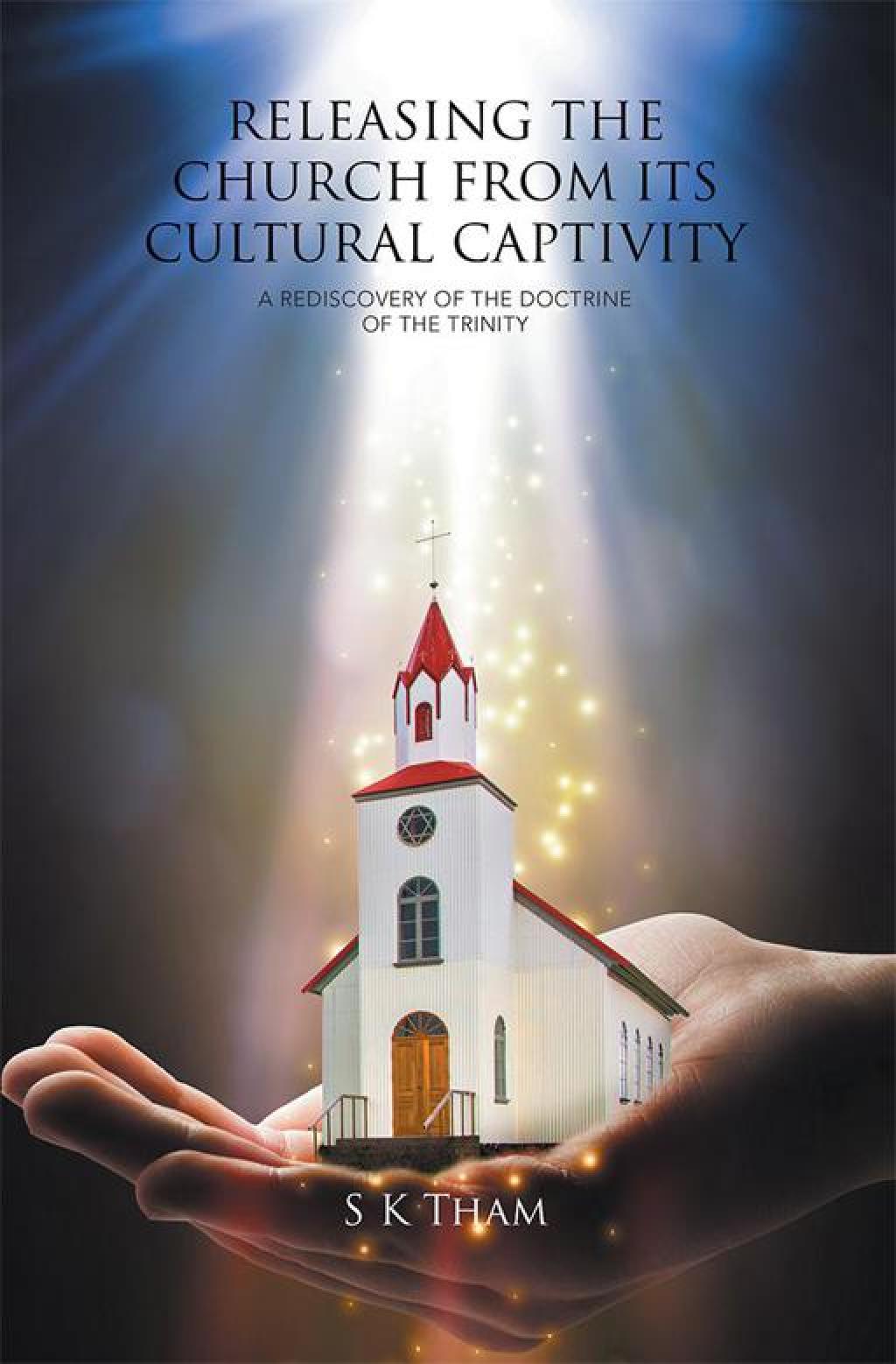 Releasing the Church from Its Cultural Captivity A Rediscovery of the Doctrine of the Trinity
