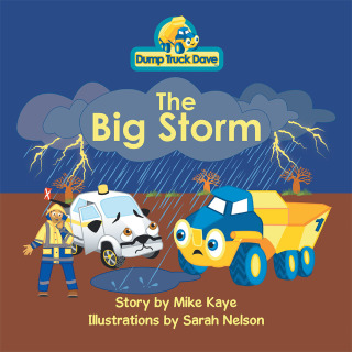 Cover image: Dump Truck Dave . . . the Big Storm 9781514442821