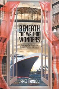 Cover image: Beneath the Wall of Wonders 9781514443705