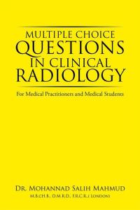 Cover image: Multiple Choice Questions in Clinical Radiology 9781514443804