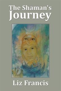 Omslagafbeelding: The Shaman's Journey 9781514445228
