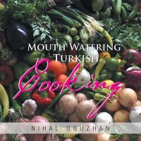 Cover image: Mouth Watering Turkish Cooking 9781514445303