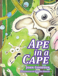 Imagen de portada: Ape in a Cape 9781514445426