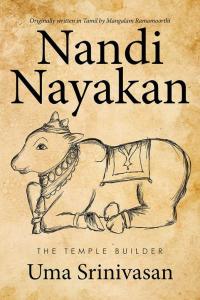 Cover image: Nandi Nayakan: the Temple Builder 9781514446140