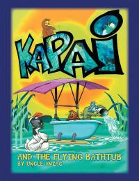 Imagen de portada: Kapai and the Flying Bathtub 9781514446546