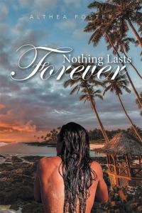 Cover image: Nothing Lasts Forever 9781514446645