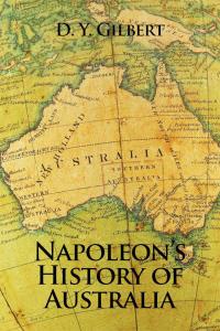 Cover image: Napoleon’S History of Australia 9781514446836