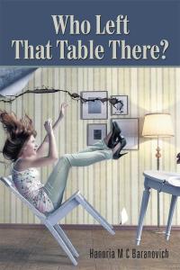 Imagen de portada: Who Left That Table There? 9781514448069
