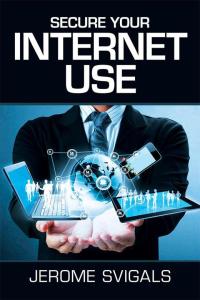 Imagen de portada: Secure Your Internet Use 9781514449677