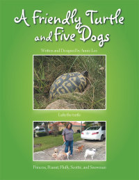 Imagen de portada: A Friendly Turtle and Five Dogs 9781514450444