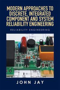 Imagen de portada: Modern Approaches to Discrete, Integrated Component and System Reliability Engineering 9781514451373