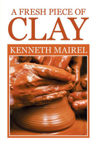 Imagen de portada: A Fresh Piece of Clay 9781514452387