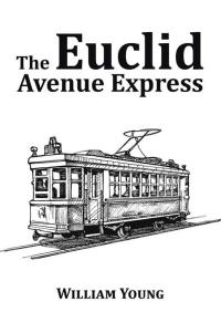 Cover image: The Euclid Avenue Express 9781514452738