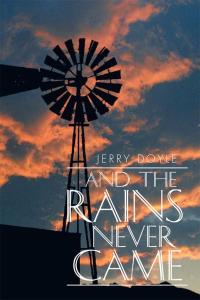 Cover image: And the Rains Never Came 9781514453902