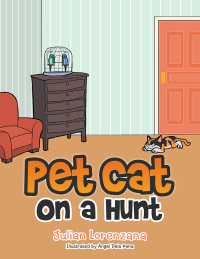Omslagafbeelding: Pet Cat on a Hunt 9781514415184