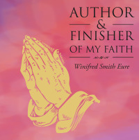 Cover image: Author & Finisher of My Faith 9781514454633