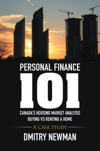 Imagen de portada: Personal Finance 101 Canada’S Housing Market Analysis Buying Vs Renting a Home 9781514454749