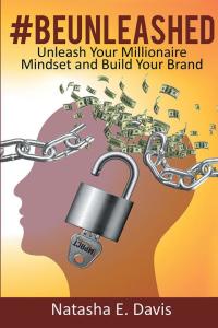 表紙画像: Unleash Your Millionaire Mindset and Build Your Brand 9781514454862
