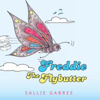 Cover image: Freddie the Flybutter 9781514455296