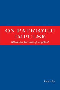Imagen de portada: On Patriotic Impulse 9781514456217