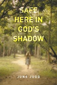 Titelbild: Safe Here in God’S Shadow 9781514457801