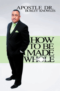 Imagen de portada: How to Be Made Whole 9781514459546