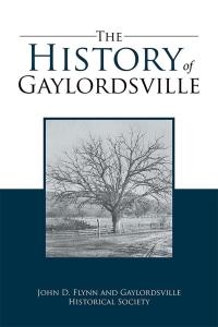 Cover image: The History of Gaylordsville 9781514459829