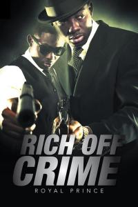 Cover image: Rich off Crime 9781514459874
