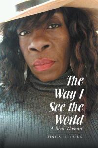 Cover image: The Way “I” See the World 9781514460016