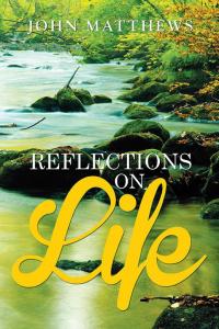 Cover image: Reflections on Life 9781514460108