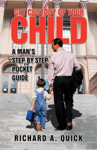 Imagen de portada: Get Custody of Your Child 9781514460245