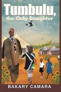 Cover image: Tumbulu, the  Only  Daughter 9781514461143