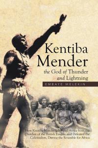 Cover image: Kentiba Mender the God of Thunder and Lightning 9781514461754