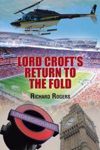 Cover image: Lord Croft's Return to the Fold 9781514462355