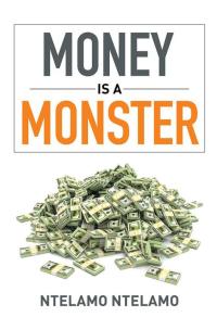 Imagen de portada: Money Is a Monster 9781514462737