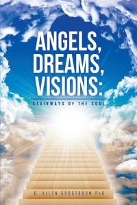 Cover image: Angels, Dreams, Visions 9781514465721