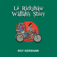 Cover image: Le Rickshaw Wallah’S Story 9781514465790