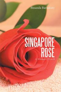 Cover image: Singapore Rose 9781514465837