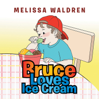 Cover image: Bruce Loves Ice Cream 9781514466254