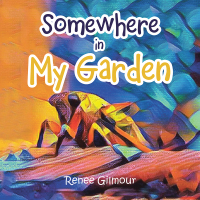 Cover image: Somewhere in My Garden 9781514466704