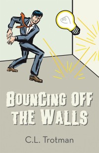 Imagen de portada: Bouncing off the Walls 9781514466810