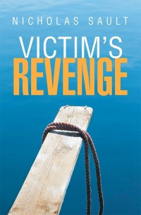 Imagen de portada: Victim’S Revenge 9781514467022
